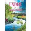Under the Weeping Willow - Paperback