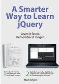 A Smarter Way to Learn jQuery: Learn it faster. Remember it longer. - Paperback