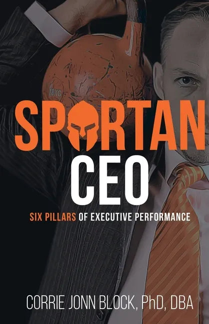 Spartan CEO: Six Pillars of Executive Performance - Paperback