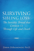 Surviving Sibling Loss: The Invisible Thread that Connects Us Through Life and Death - Hardcover