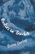 Bodies in Trouble - Paperback