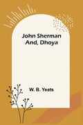 John Sherman; and, Dhoya - Paperback