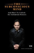 The Subconscious Mind: And How To Unlock Its Unlimited Powers - Paperback