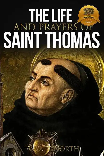 The Life and Prayers of Saint Thomas Aquinas - Paperback