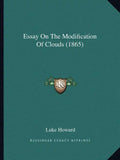 Essay On The Modification Of Clouds (1865) - Paperback
