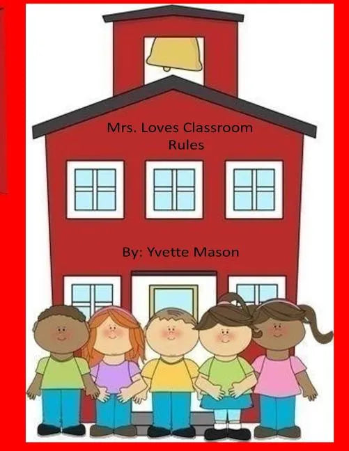 Mrs. Loves Classroom Rules - Paperback