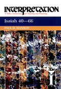 Isaiah 40-66: Interpretation: A Bible Commentary for Teaching and Preaching - Hardcover