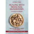 Healing with Medicinal Mushrooms. A practical handbook - Paperback