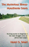 The Mysterious Illness-Myasthenia Gravis - Paperback