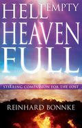 Hell Empty, Heaven Full: Stirring Compassion for the Lost - Paperback