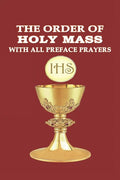 The Order of Holy Mass with All Preface Prayers - Paperback