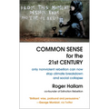Common Sense for the 21st Century: Only Nonviolent Rebellion Can Now Stop Climate Breakdown and Social Collapse - Paperback