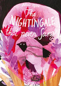 The Nightingale That Never Sang - Hardcover