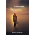 My Mother's Story: Gone Too Soon - Paperback
