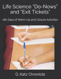 Life Science "Do-Nows" and "Exit Tickets": 180 Days of Warm-Up and Closure Activities - Paperback