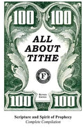 All about Tithe: Scripture and Spirit of Prophecy Complete Compilation - Paperback