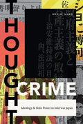 Thought Crime: Ideology and State Power in Interwar Japan - Paperback