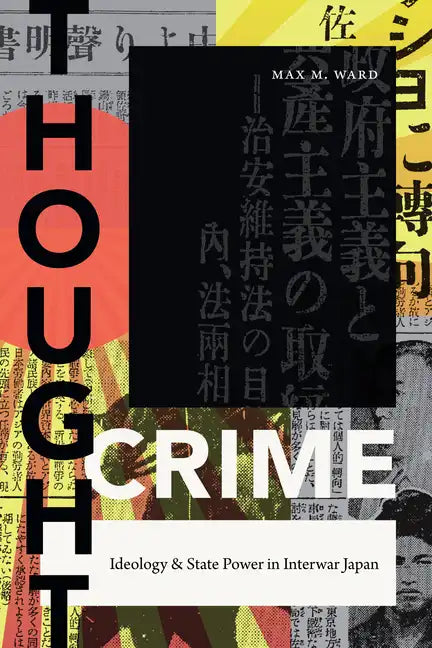 Thought Crime: Ideology and State Power in Interwar Japan - Paperback