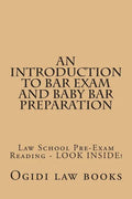 An Introduction To Bar Exam and Baby Bar Preparation: Paperback book version! LOOK INSIDE! - Paperback