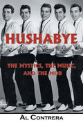 Hushabye: The Mystics, the Music, and the Mob - Paperback