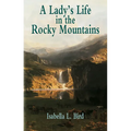 A Lady's Life in the Rocky Mountains - Paperback