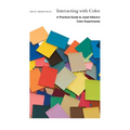 Interacting with Color: A Practical Guide to Josef Albers's Color Experiments - Paperback