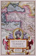 123 Places in Turkey: A Private Grand Tour - Paperback