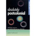 Absolutely Postcolonial: Writing Between the Singular and the Specific - Paperback