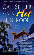 Cat Sitter on a Hot Tin Roof: A Dixie Hemingway Mystery - Paperback