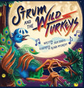 Strum and the Wild Turkeys - Hardcover