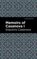 Memoirs of Casanova Volume I - Paperback