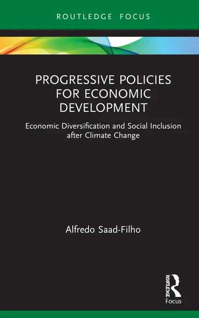 Progressive Policies for Economic Development: Economic Diversification and Social Inclusion after Climate Change - Hardcover