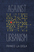 Against Urbanism - Paperback