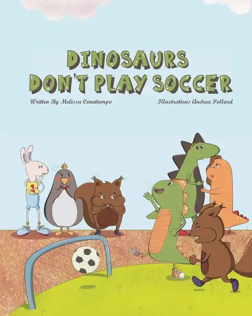 Dinosaurs Don't Play Soccer - Paperback