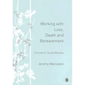 Working with Loss, Death and Bereavement: A Guide for Social Workers - Paperback