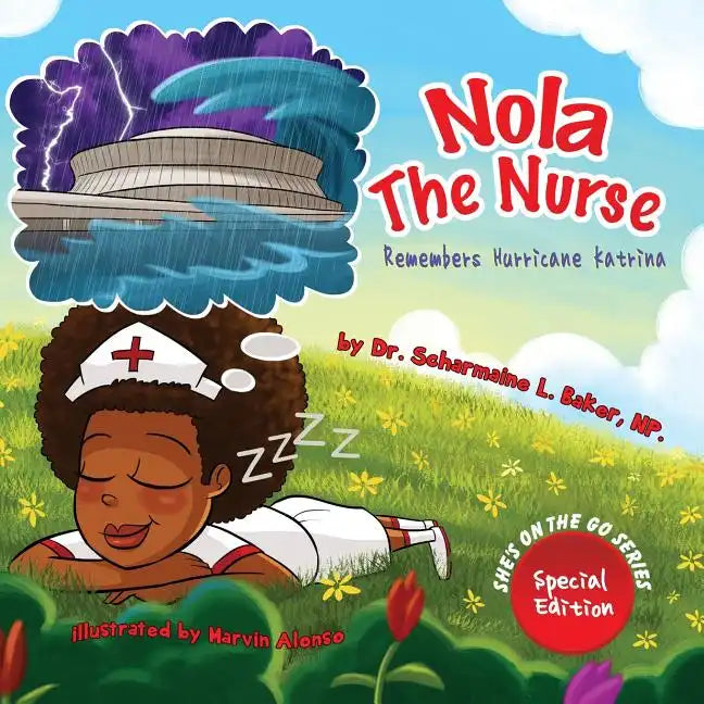 Nola the Nurse Remembers Hurricane Katrina - Paperback