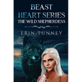 Beast Heart Series: The Wild Shepherdess - Paperback
