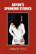 Aryon's Spanking Stories - Paperback