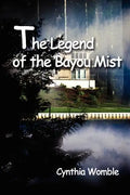 The Legend of the Bayou Mist - Paperback