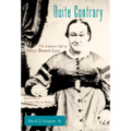 Quite Contrary: The Litigious Life of Mary Bennett Love - Hardcover