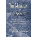 The Magician and the Analyst - Hardcover