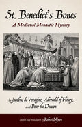 St. Benedict's Bones: A Medieval Monastic Mystery - Paperback
