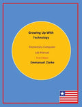 Growing Up With Technology: Elementary Computer Lab Manual, First Edition - Paperback