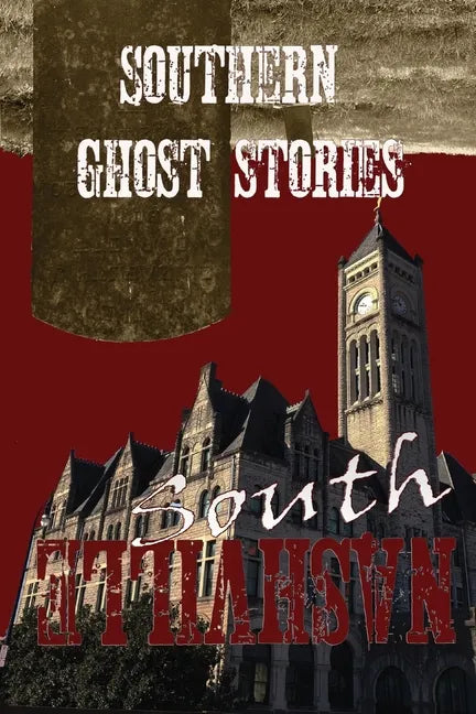 Southern Ghost Stories: South Nashville - Paperback