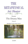 The Drama Man: Mindsets, Do You Know Yours? - Paperback