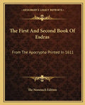 The First and Second Book of Esdras: From the Apocrypha Printed in 1611 - Paperback