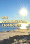 An Accidental Homicide - Hardcover