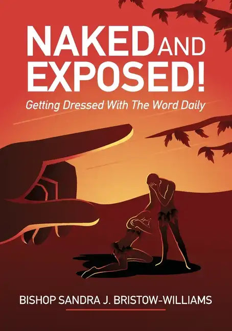Naked and Exposed: Getting Dressed With The Word Daily - Paperback