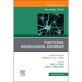 Functional Neurological Disorder, an Issue of Neurologic Clinics: Volume 41-4 - Hardcover
