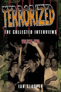Terrorized, The Collected Interviews, Volume Two - Paperback